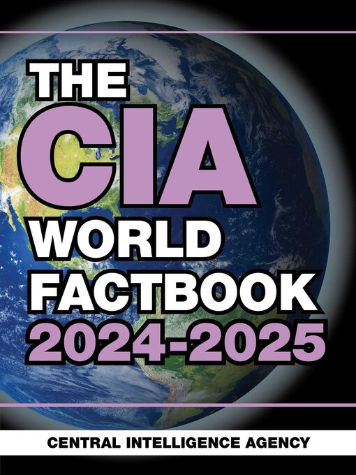 Title details for The CIA World Factbook 2024-2025 by Central Intelligence Agency - Available